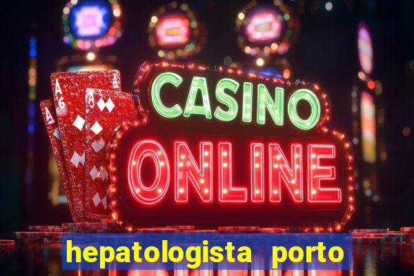 hepatologista porto alegre ipe